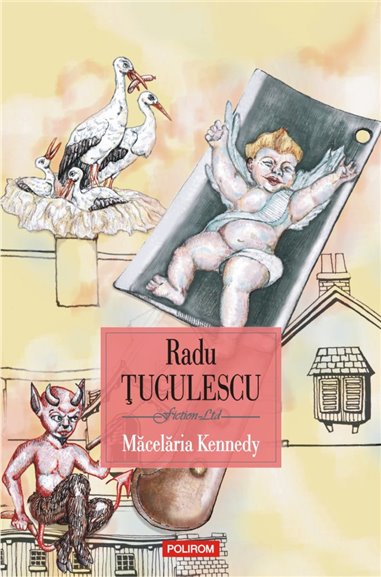 Macelaria Kennedy - Radu Tuculescu | Editura Polirom