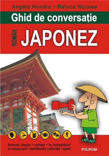 Ghid de conversatie roman- japonez Ed 2018 - Angela Hondru | Editura Polirom