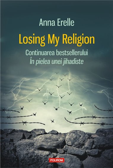 Loosing my religion - Anna Erelle | Editura Polirom