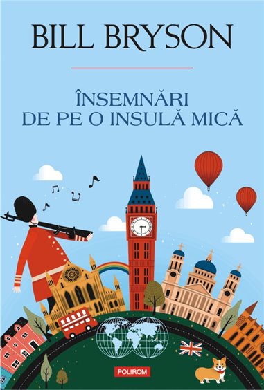 Insemnari de pe o insula mica - Bill Bryson | Editura Polirom