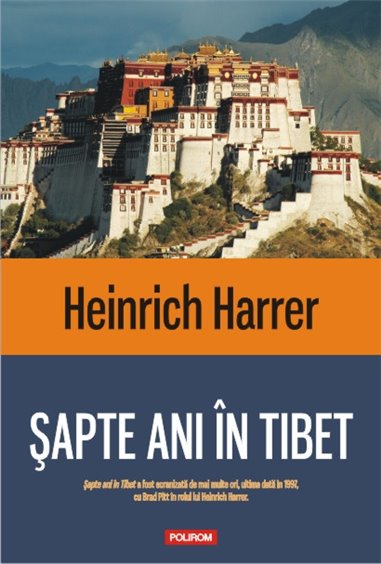 Sapte ani in Tibet - Heinrich Harrer | Editura Polirom