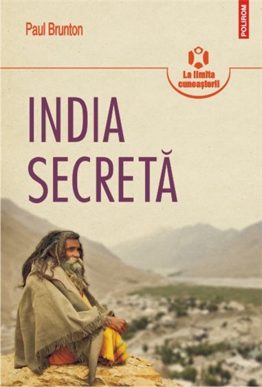 India secreta - Paul Brunton | Editura Polirom