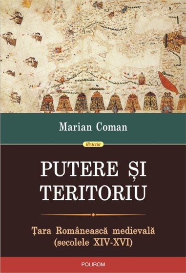 Putere si teritoriu - Marian Coman | Editura Polirom