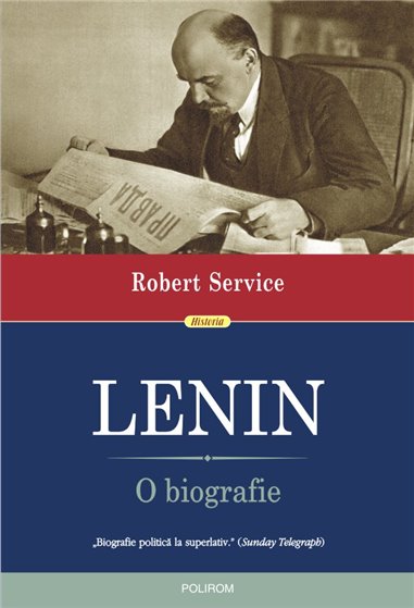 Lenin. O biografie - Robert Service | Editura Polirom