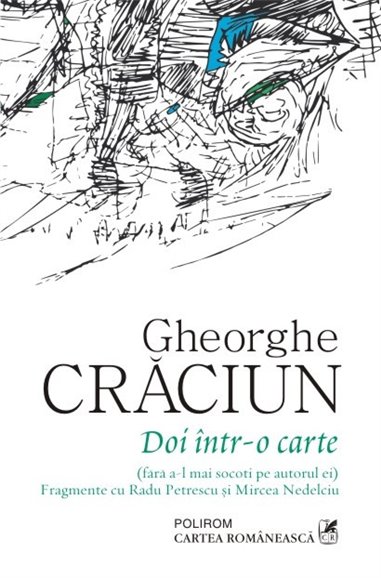 Doi intr-o carte (fara a-l mai socoti pe autorul ei) - Gheorghe Craciun | Editura Polirom