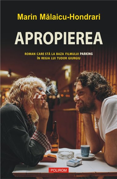 Apropierea (Ed. 2019) - Marin Malaicu-Hondrari | Editura Polirom