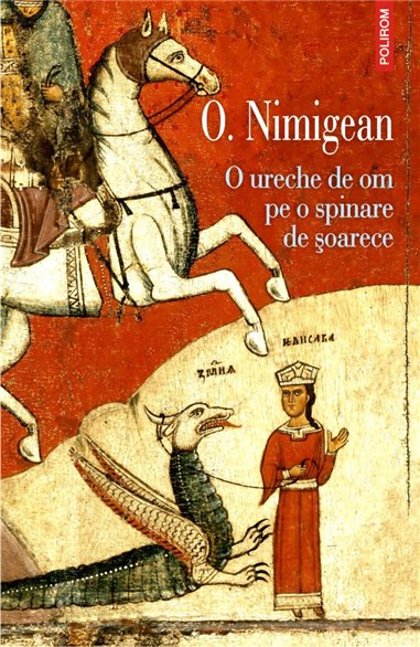 O ureche de om pe o spinare de soarece  - Ovidiu Nimigean | Editura Polirom