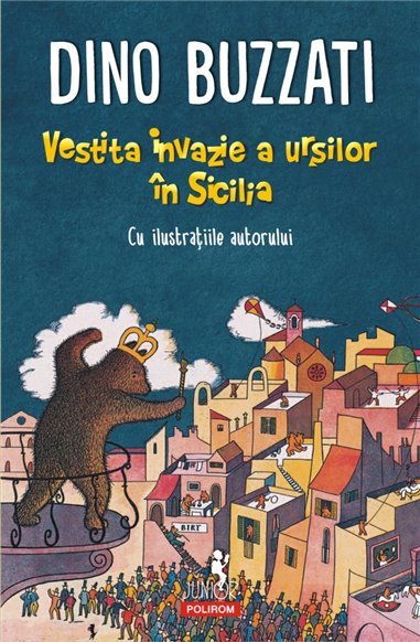 Vestita invazie a ursilor in Sicilia 8+ - Dino Buzzati | Editura Polirom