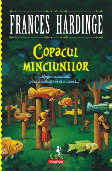 Copacul minciunilor (12+) - Frances Hardinge | Editura Polirom