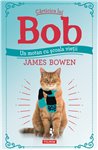 Carticica lui Bob, un motan cu scoala vietii  (+10) - James Bowen | Editura Polirom