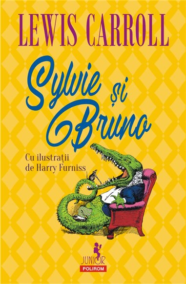 Sylvie si Bruno (12+) - Lewis Carroll | Editura Polirom