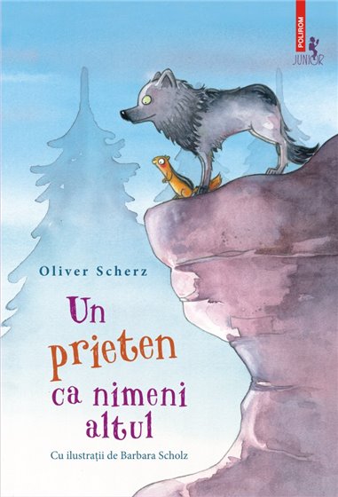 Un prieten ca nimeni altul (6+) - Oliver Scherz | Editura Polirom