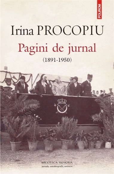 Pagini de jurnal (1891- 1950) - Irina Procopiu | Editura Polirom