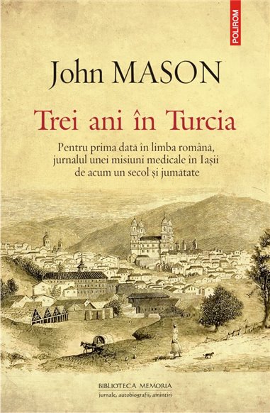 Trei ani in Turcia - John Mason | Editura Polirom