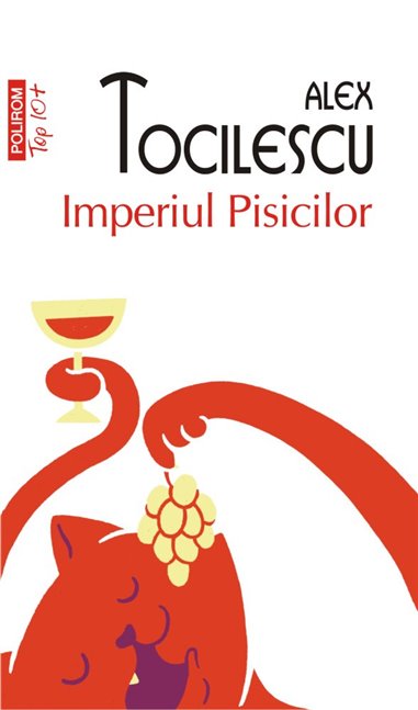 Imperiul pisicilor  (T10) - Alex Tocilescu | Editura Polirom