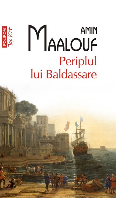 Periplul lui Baldassare (T10) - Amin Maalouf | Editura Polirom