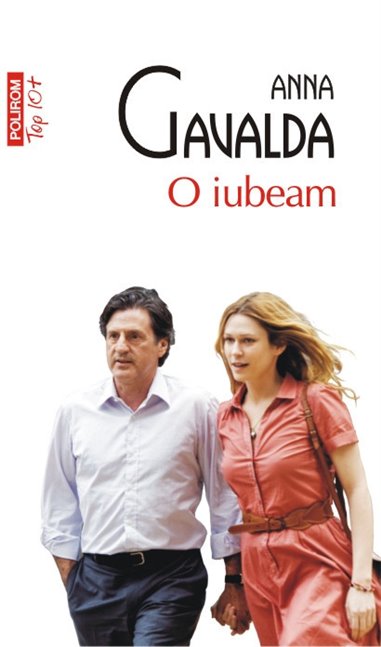 O iubeam (T10) - Anna Gavalda | Editura Polirom