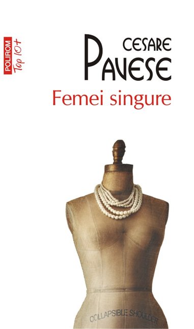 Femei singure (T10) - Cesare Pavese | Editura Polirom