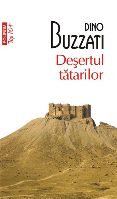 Desertul tatarilor (T10) - Dino Buzzati | Editura Polirom