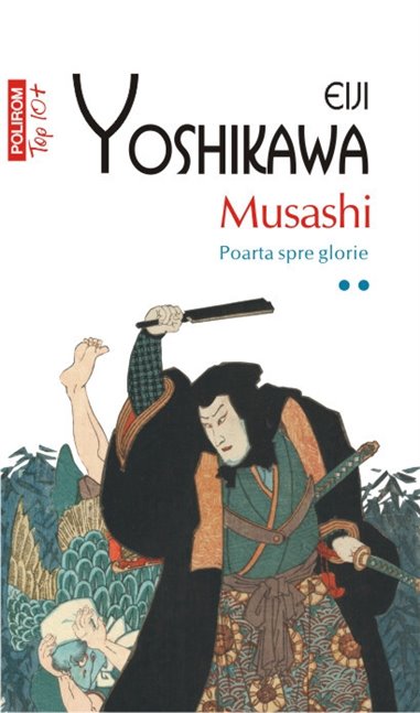 Musashi. Poarta spre glorie vol.II (T10) - Eiji Yoshikawa | Editura Polirom