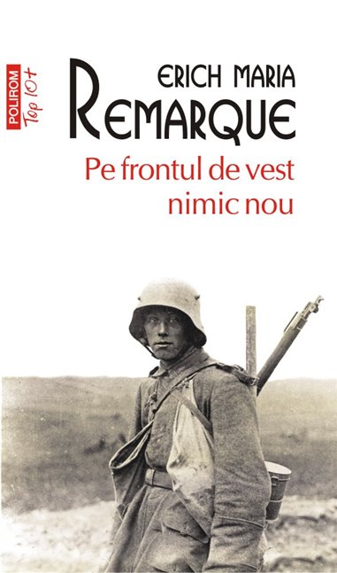 Pe frontul de vest nimic nou (T10) - Erich Maria Remarque | Editura Polirom