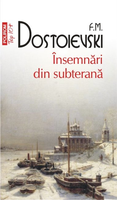 Insemnari din subterana (T10) - F.M. Dostoievski | Editura Polirom