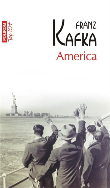 America (T10) - Franz Kafka | Editura Polirom