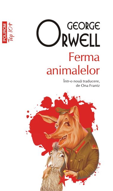 Ferma animalelor (T10) Ed.2018 - George Orwell | Editura Polirom