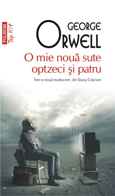 O mie noua sute optzeci si patru (T10) Ed. 2019 - George Orwell | Editura Polirom