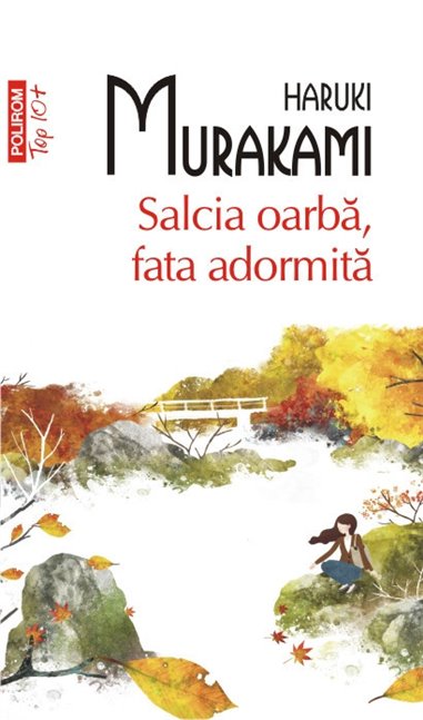 Salcia oarba, fata adormita (T10) - Haruki Murakami | Editura Polirom