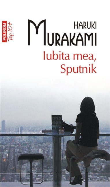 Iubita mea, Sputnik (T10) - Haruki Murakami | Editura Polirom