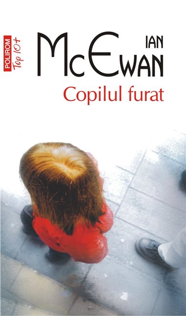 Copilul furat (T10) - Ian McEwan | Editura Polirom