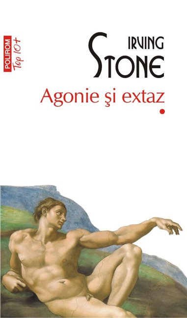 Agonie si extaz (2 vol.) (T10) - Irving Stone | Editura Polirom