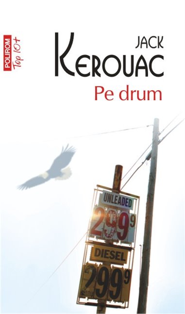 Pe drum (Top10) - Jack Kerouac | Editura Polirom