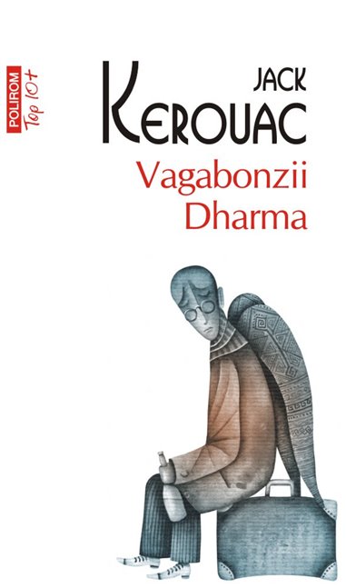 Vagabonzii Dharma (T10) - Jack Kerouac | Editura Polirom