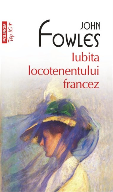 Iubita locotenentului francez (T10) - John Fowles | Editura Polirom