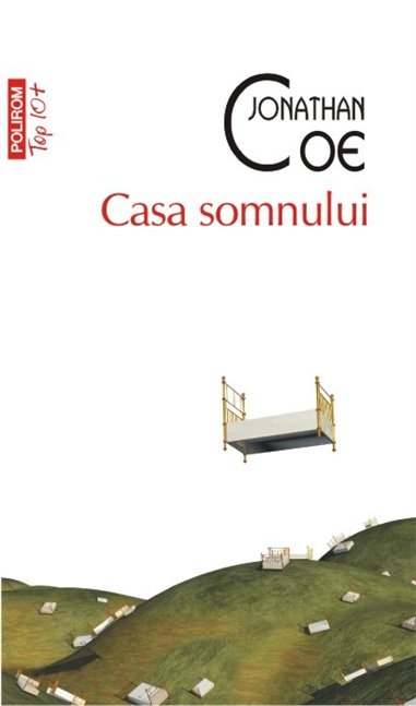 Casa somnului (T10) - Jonathan Coe | Editura Polirom