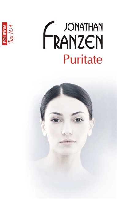 Puritate (T10) - Jonathan Franzen | Editura Polirom