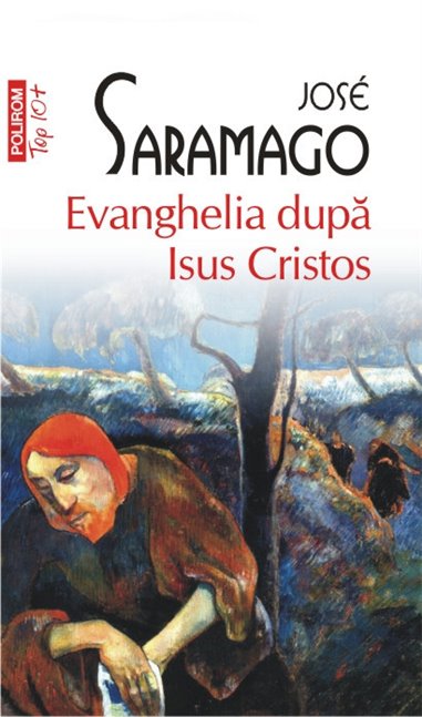 Evanghelia dupa Isus Cristos (T10) - Jose Saramago | Editura Polirom