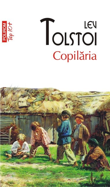 Copilaria- Tolstoi (T10) - Lev Tolstoi | Editura Polirom