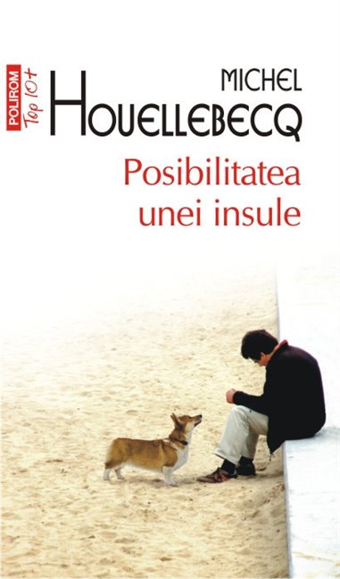 Posibilitatea unei insule (T10) - Michel Houellebecq | Editura Polirom