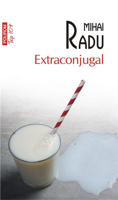 Extraconjugal (T10) - Mihai Radu | Editura Polirom