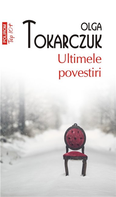 Ultimele povestiri (T10) - Olga Tokarczuk | Editura Polirom