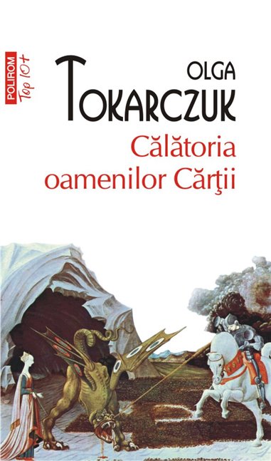 Calatoria oamenilor cartii (T10) - Olga Tokarczuk | Editura Polirom