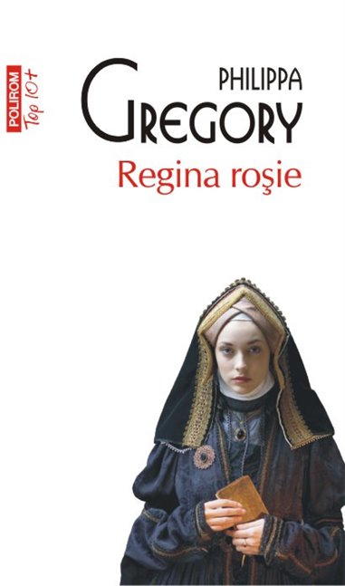 Regina rosie (T10) - Philippa Gregory | Editura Polirom