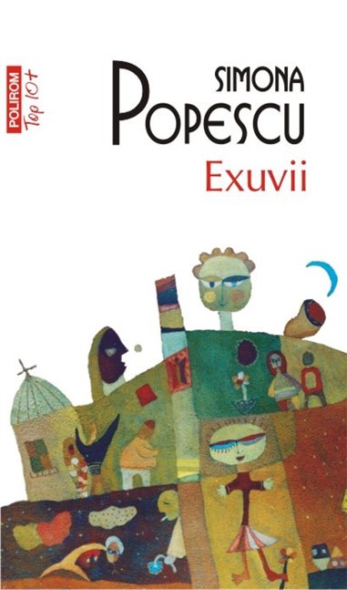 Exuvii (Top 10) Ed 2016 - Simona Popescu | Editura Polirom