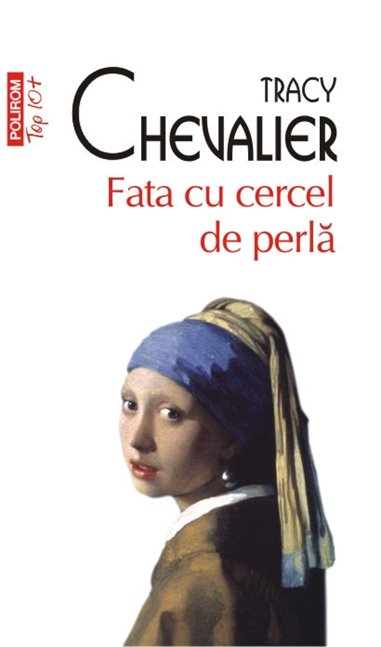 Fata cu cercel de perla (T10) - Tracy Chevalier | Editura Polirom