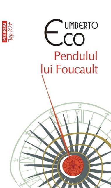 Pendulul lui Foucault (T10) - Umberto Eco | Editura Polirom