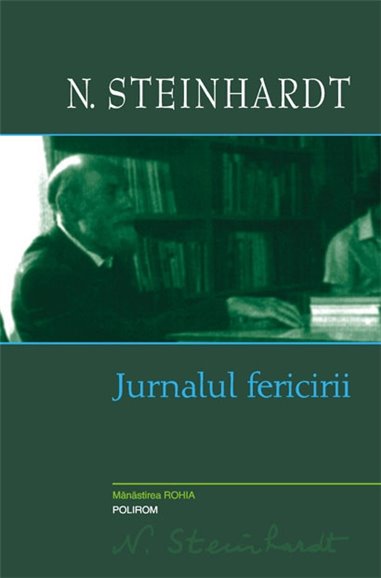 Jurnalul fericirii - Nicolae Steinhardt | Editura Polirom