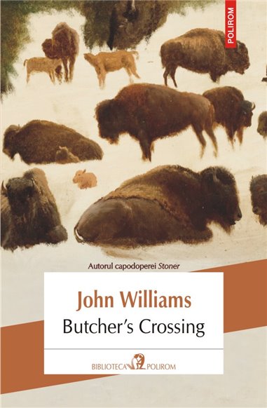 Butcher's Crossing - John Williams | Editura Polirom